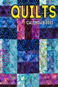 Quilts Calendar 2021