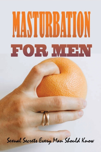 Masturbation For Men