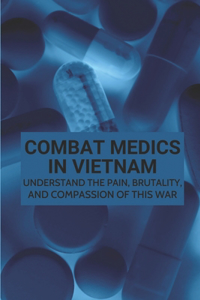 Combat Medics In Vietnam