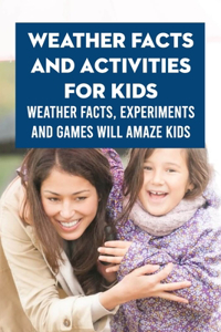 Weather Facts and Activities for Kids