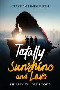 Totally Sunshine and Love