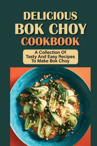 Delicious Bok Choy Cookbook