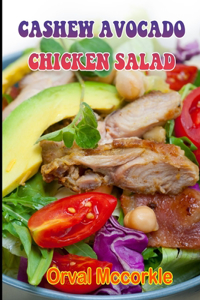 Cashew Avocado Chicken Salad