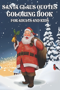 Santa Claus Quotes Coloring Book for Adults and Kids