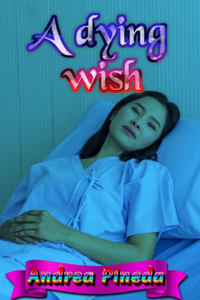 A dying wish