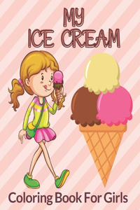 My Ice Cream Coloring Book For Girls