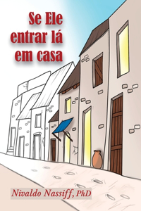 Se Ele Entrar LÁ Em Casa