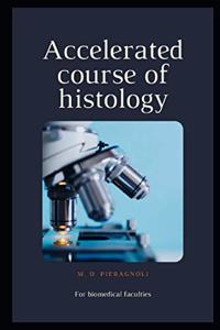 Accelerated course of histology