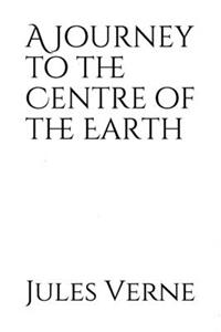 A Journey to the Centre of the Earth