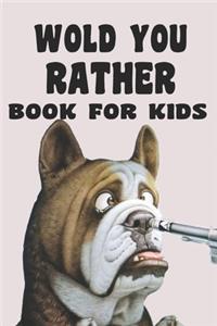 Would You Rather Book For Kids
