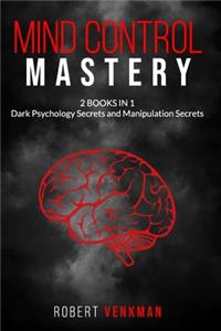 Mind Control Mastery 2 Books in 1