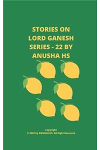 Stories on lord Ganesh series - 22