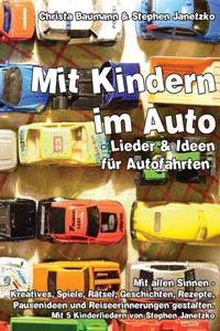 Mit Kindern im Auto - Lieder und Ideen für Autofahrten.