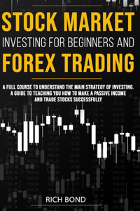 Stock Market Investing for Beginners and Forex Trading