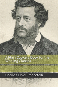 A Plain Cookery Book for the Working Classes