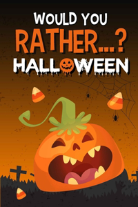 Would You Rather... Halloween