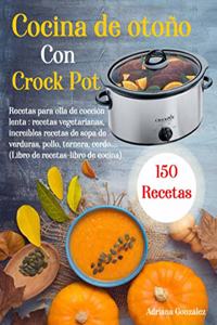 Cocina de otoño Con Crock Pot