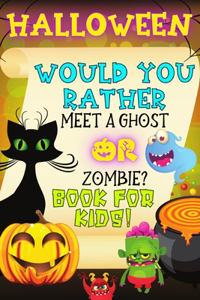 Halloween Would You Rather Book For Kids!