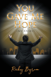 You Gave Me Hope (My Story)