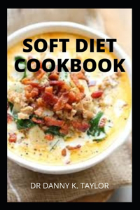 Soft Diet Cookbook