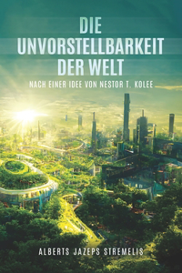 Unvorstellbarkeit der Welt
