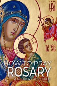 How to pray The Rosary