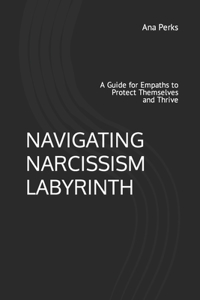 Navigating Narcissism Labyrinth