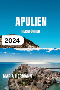 Apulien Reiseführer 2024