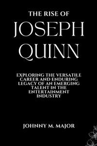 The Rise of Joseph Quinn