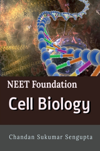 NEET Foundation Cell Biology : Workbook and Activity Sheets for Students of High School