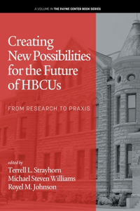 Creating New Possibilities for the Future of HBCUs