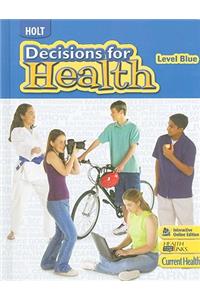 Decisions for Health: Student Edition Level Blue 2009