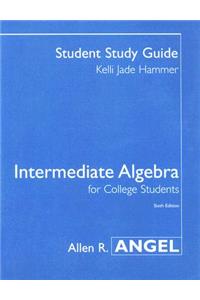 Intermediate Algebra for College Students Student Study Guide