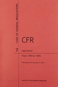 Code of Federal Regulations, Title 7, Agriculture, PT. 1950-1999, Revised as of January 1, 2013