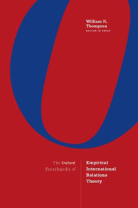 The Oxford Encyclopedia of Empirical International Relations Theory