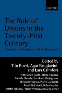 The Role of Unions in the Twenty-first Century