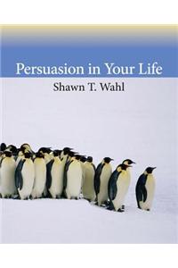 Persuasion in Your Life