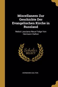 Miscellaneen Zur Geschichte Der Evangelischen Kirche in Russland