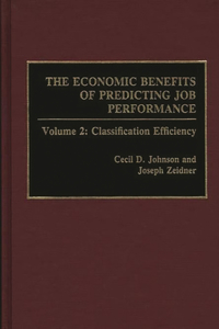 Economic Benefits of Predicting Job Performance