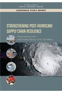 Strengthening Post-Hurricane Supply Chain Resilience