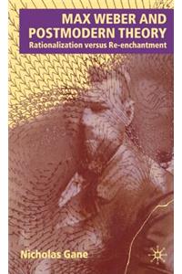 Max Weber and Postmodern Theory