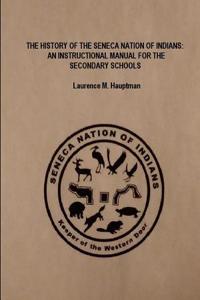 The History of the Seneca Nation of Indians