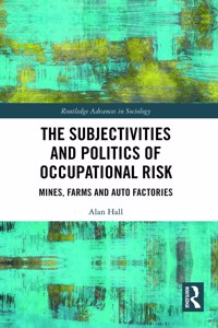 Subjectivities and Politics of Occupational Risk