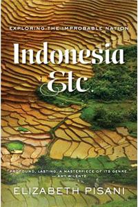 Indonesia, Etc.