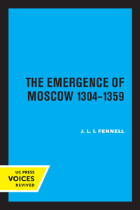 Emergence of Moscow, 1304-1359