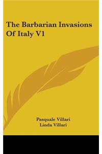 The Barbarian Invasions Of Italy V1