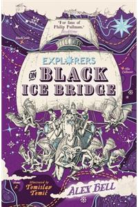 Explorers on Black Ice Bridge