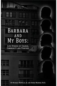 Barbara and My Boys
