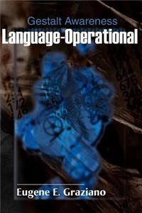 Language-Operational-Gestalt Awareness