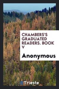 Chambers's Graduated Readers. Book V